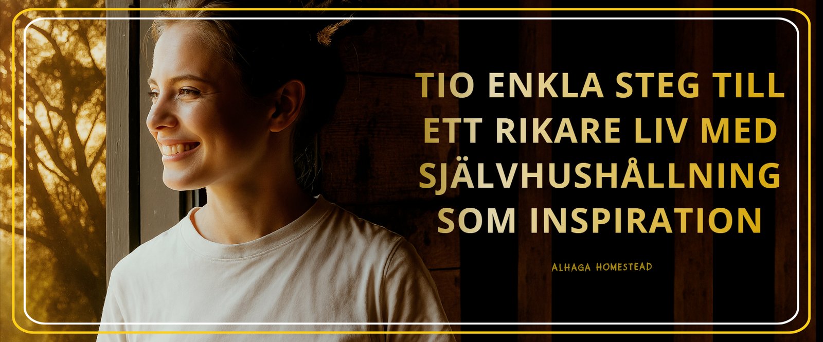 ETT RIKARE LIV Alhaga homestead