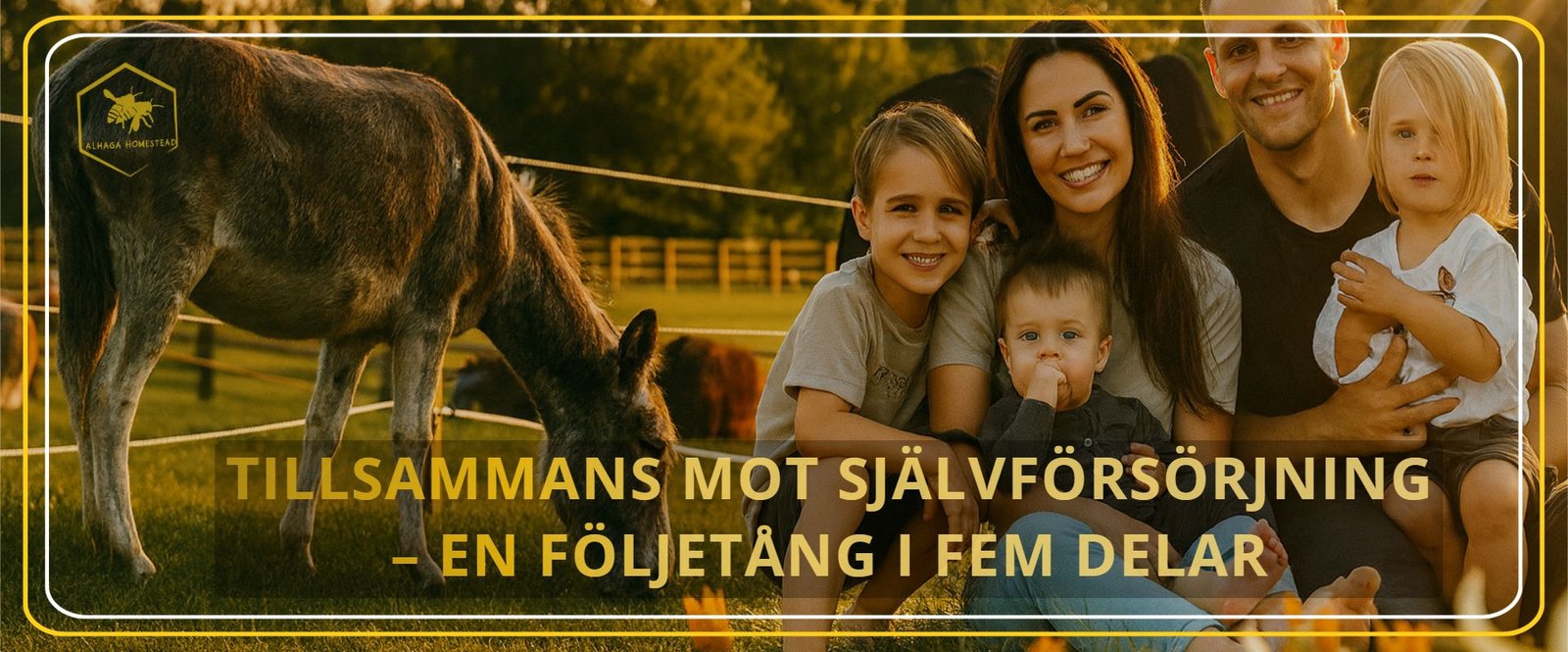 Gemensam passion - Alhaga homestead