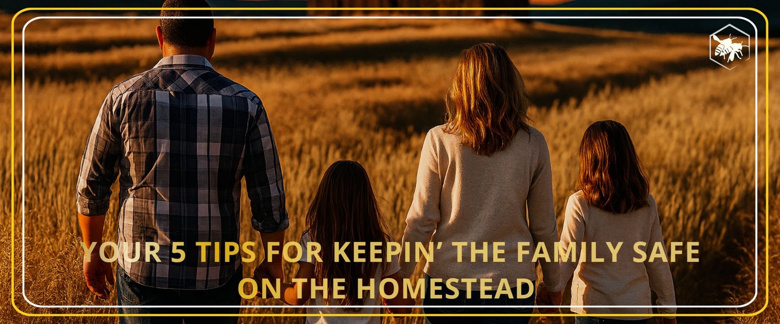 KEEPIN’ THE FAMILY SAFE ON THE HOMESTEAD - ALHAGA